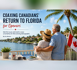 Coaxing Canadians’ Return to Florida for Openers